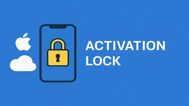 Apple Activation Lock feature and why it protects your device