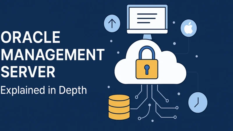 Oracle Management Server explained in depth for IT administrators and database professionals